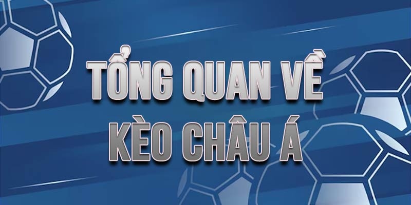 Tổng quan kèo châu Á tại nhà cái 789Win