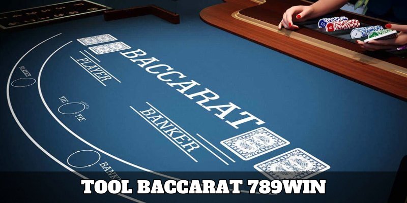 Tool Baccarat hỗ trợ người chơi tại nhà cái 789Win